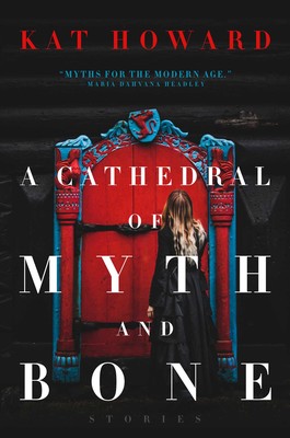 a-cathedral-of-myth-and-bone-9781481492157_lg
